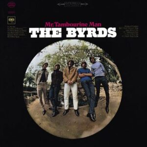The Byrds "Mr. Tambourine Man" Cover