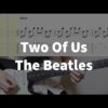 The Beatles - Two Of Us Guitar Tab