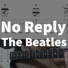 No Reply - The Beatles | guitar tab easy - YouTube