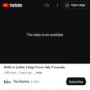 With A Little Help From My Friends - YouTube