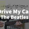 Drive My Car - The Beatles | guitar tab easy - YouTube