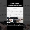 Killer Queen - Played Guitar Solo